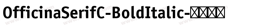 OfficinaSerifC-BoldItalic字体转换