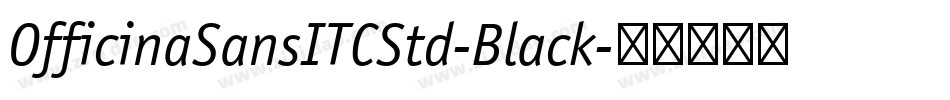 OfficinaSansITCStd-Black字体转换