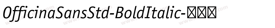 OfficinaSansStd-BoldItalic字体转换