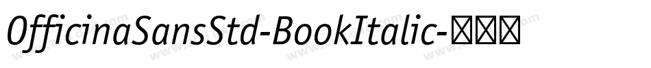 OfficinaSansStd-BookItalic字体转换