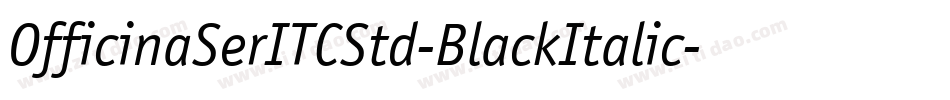 OfficinaSerITCStd-BlackItalic字体转换