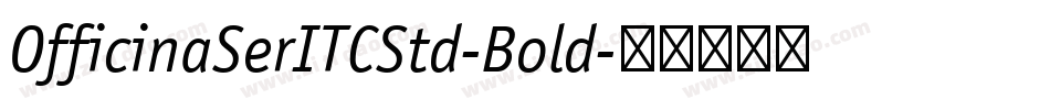 OfficinaSerITCStd-Bold字体转换