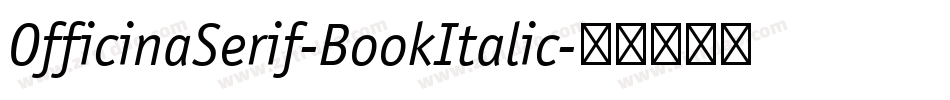OfficinaSerif-BookItalic字体转换