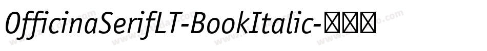 OfficinaSerifLT-BookItalic字体转换
