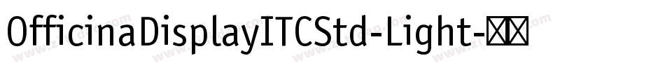 OfficinaDisplayITCStd-Light字体转换