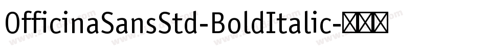 OfficinaSansStd-BoldItalic字体转换