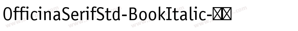 OfficinaSerifStd-BookItalic字体转换
