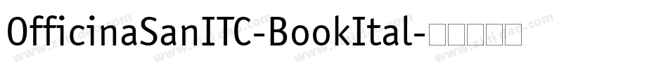 OfficinaSanITC-BookItal字体转换