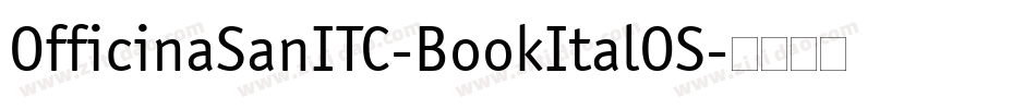OfficinaSanITC-BookItalOS字体转换