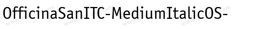 OfficinaSanITC-MediumItalicOS字体转换