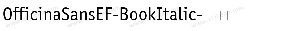 OfficinaSansEF-BookItalic字体转换