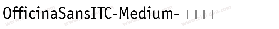 OfficinaSansITC-Medium字体转换