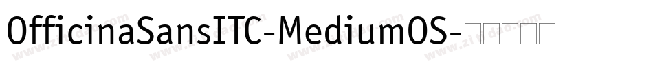 OfficinaSansITC-MediumOS字体转换
