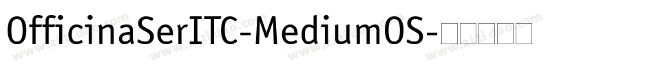 OfficinaSerITC-MediumOS字体转换