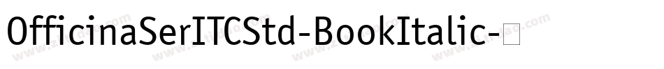 OfficinaSerITCStd-BookItalic字体转换