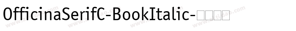 OfficinaSerifC-BookItalic字体转换