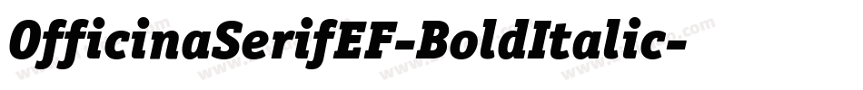 OfficinaSerifEF-BoldItalic字体转换