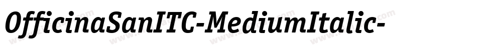 OfficinaSanITC-MediumItalic字体转换