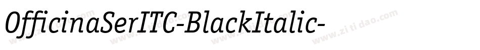 OfficinaSerITC-BlackItalic字体转换