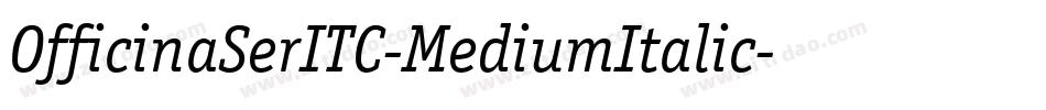 OfficinaSerITC-MediumItalic字体转换