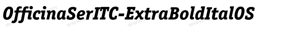 OfficinaSerITC-ExtraBoldItalOS字体转换