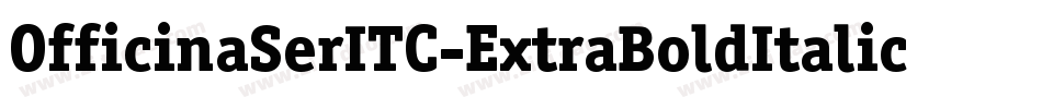 OfficinaSerITC-ExtraBoldItalic字体转换