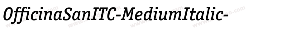 OfficinaSanITC-MediumItalic字体转换