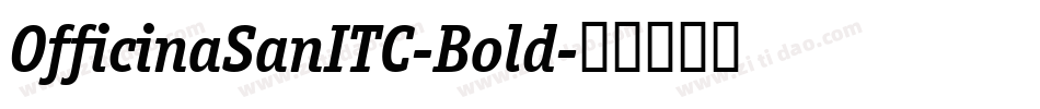 OfficinaSanITC-Bold字体转换