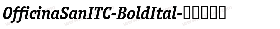 OfficinaSanITC-BoldItal字体转换