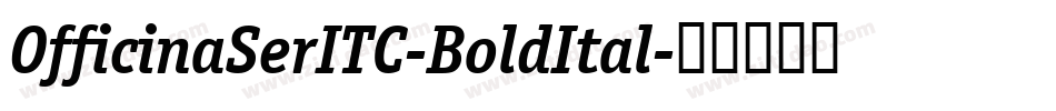 OfficinaSerITC-BoldItal字体转换