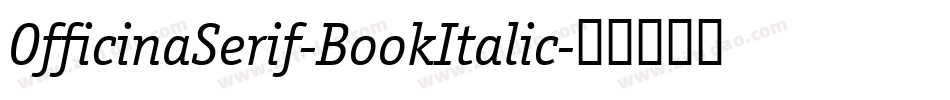 OfficinaSerif-BookItalic字体转换