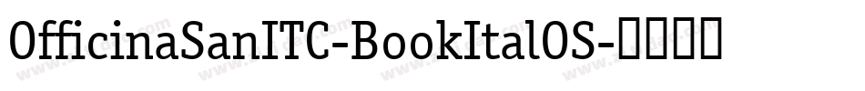 OfficinaSanITC-BookItalOS字体转换