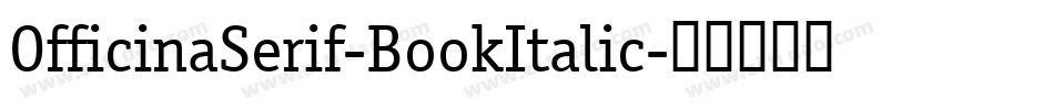 OfficinaSerif-BookItalic字体转换