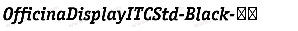 OfficinaDisplayITCStd-Black字体转换