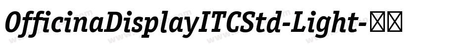 OfficinaDisplayITCStd-Light字体转换