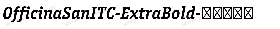 OfficinaSanITC-ExtraBold字体转换