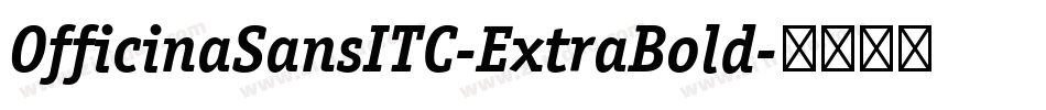 OfficinaSansITC-ExtraBold字体转换