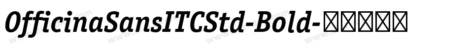 OfficinaSansITCStd-Bold字体转换