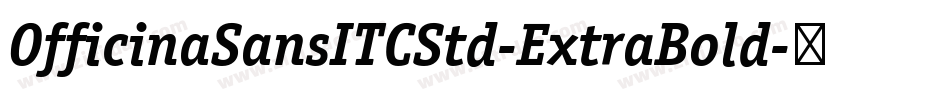 OfficinaSansITCStd-ExtraBold字体转换