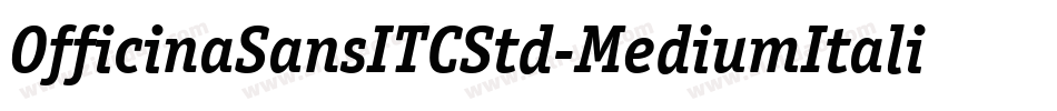 OfficinaSansITCStd-MediumItalic字体转换