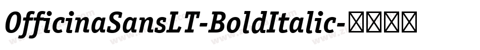 OfficinaSansLT-BoldItalic字体转换