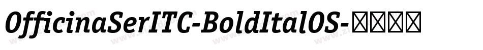 OfficinaSerITC-BoldItalOS字体转换