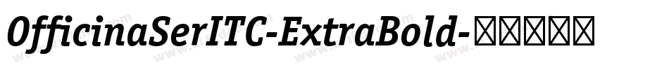 OfficinaSerITC-ExtraBold字体转换