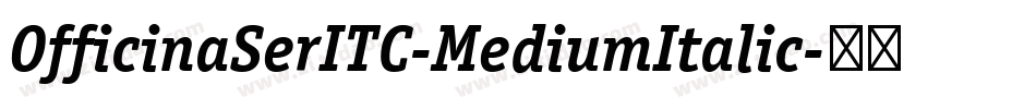 OfficinaSerITC-MediumItalic字体转换