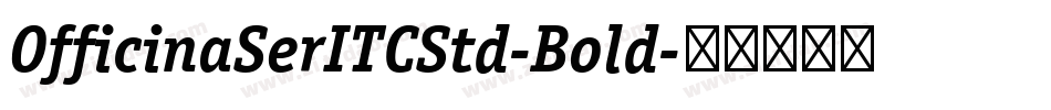 OfficinaSerITCStd-Bold字体转换