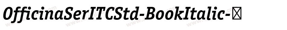 OfficinaSerITCStd-BookItalic字体转换
