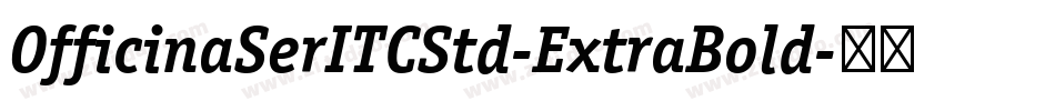 OfficinaSerITCStd-ExtraBold字体转换