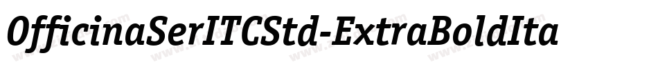 OfficinaSerITCStd-ExtraBoldIta字体转换