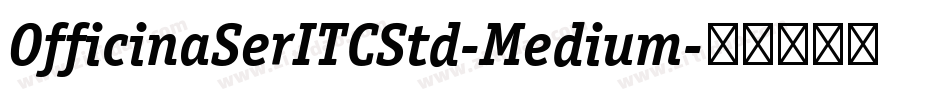 OfficinaSerITCStd-Medium字体转换