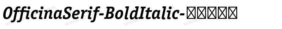 OfficinaSerif-BoldItalic字体转换